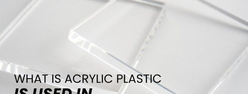 What is acrylic plastic